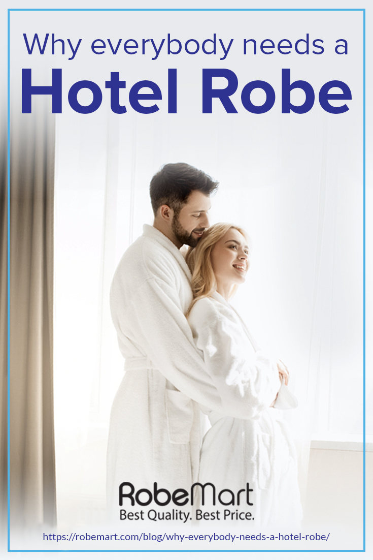 Why Everybody Needs a Hotel Robe https://robemart.com/blog/why-everybody-needs-a-hotel-robe/