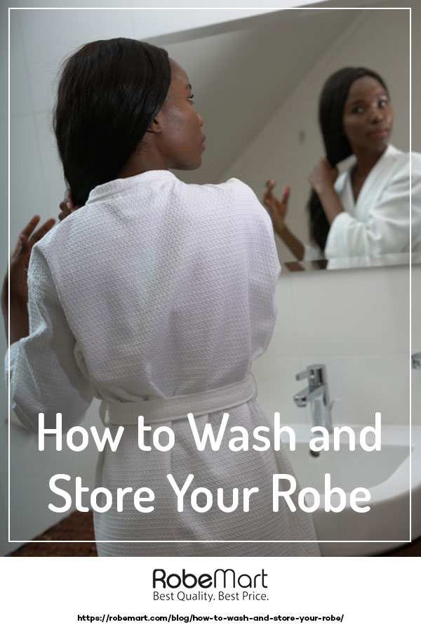 How to Wash and Store Your Robe