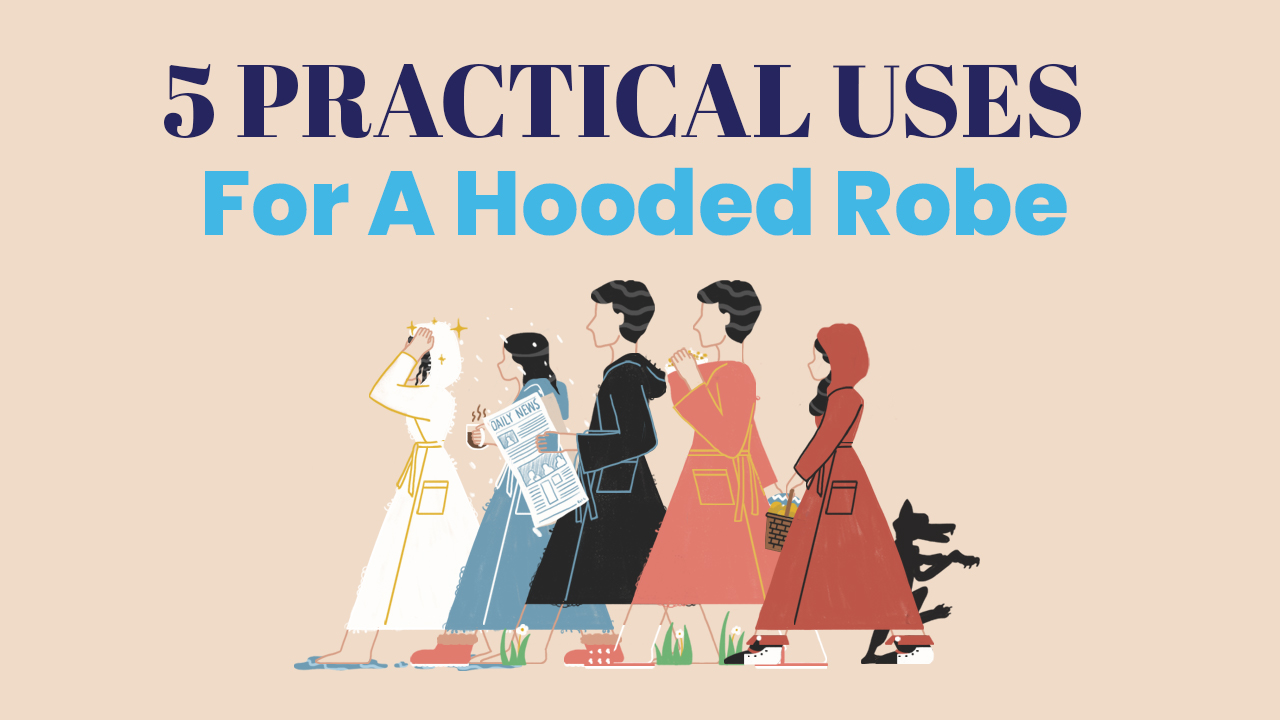 feature image | 7 Reasons Why A Hooded Robe Is Underrated [INFOGRAPHIC]
