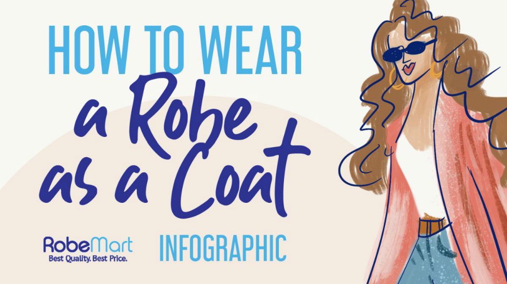 how to wear a robe as a coat infographic | Satin and Silk Robes: How To Wear and Care For Them | silk robe | how to wash silk robe