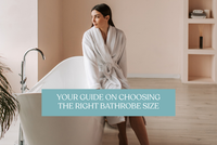How to Choose the Right Bathrobe Size: A Complete Guide