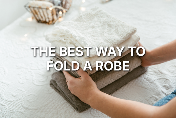 How to Fold a Robe: Master the Spa-Style Technique for Perfect Storage