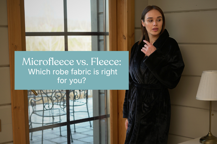 Microfleece vs. Fleece: Which Robe Fabric Is Right for You?