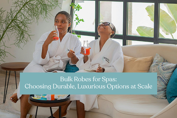 Bulk Robes for Spas: Choosing Durable, Luxurious Options at Scale