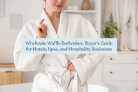 Wholesale Waffle Bathrobes: Buyer's Guide for Hotels, Spas, and Hospitality Businesse